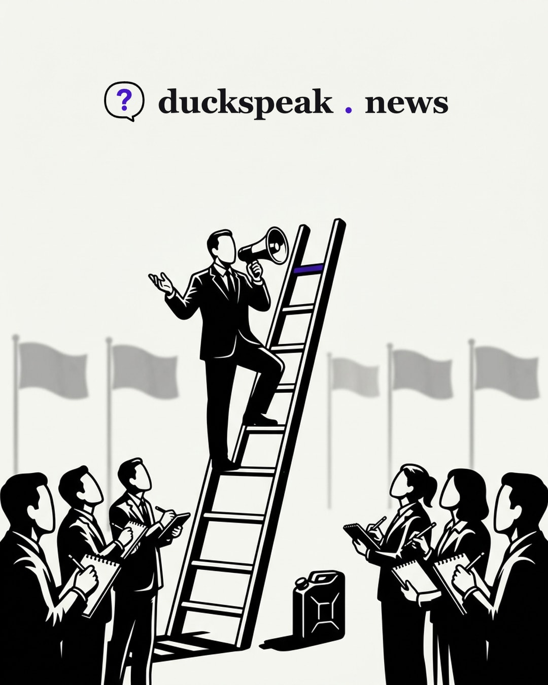 An official climbs a ladder with a megaphone, one step from the top rung, while reporters on both sides take down every word. A row of blank flags stands behind him, and at the foot of the ladder a single jerrycan sits where nobody looks: the certainty goes up a rung, the evidence stays on the ground.