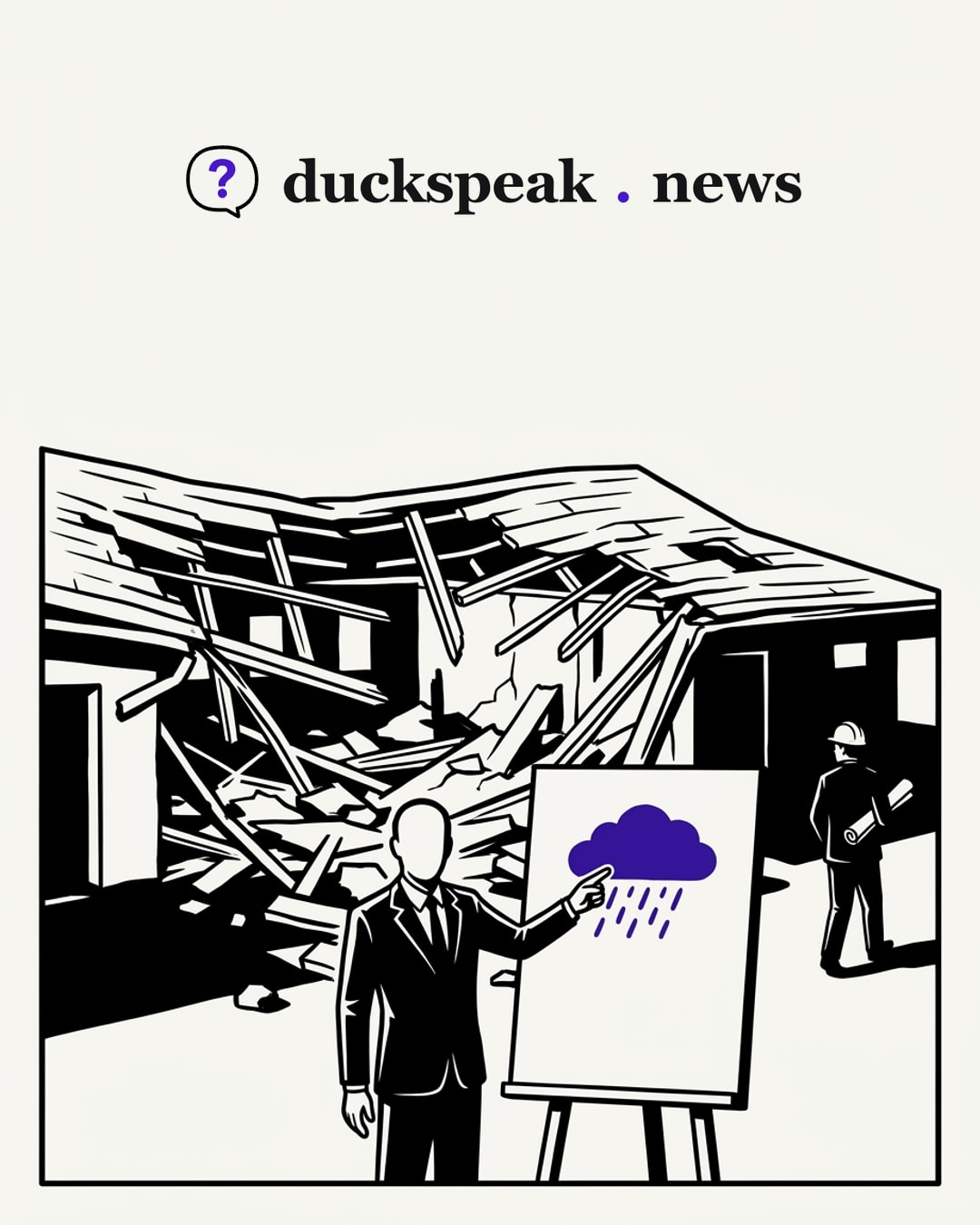 A school stands with its roof caved in while a presenter in front points to a rain cloud on a board, like a weather forecast. Behind the rubble, a man in a hard hat walks away with the plans under his arm.